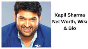 Kapil Sharma Net Worth, Wiki & Bio