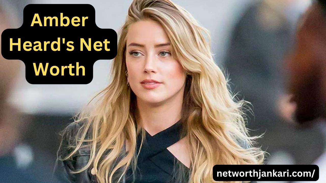 Amber Heard Net Worth