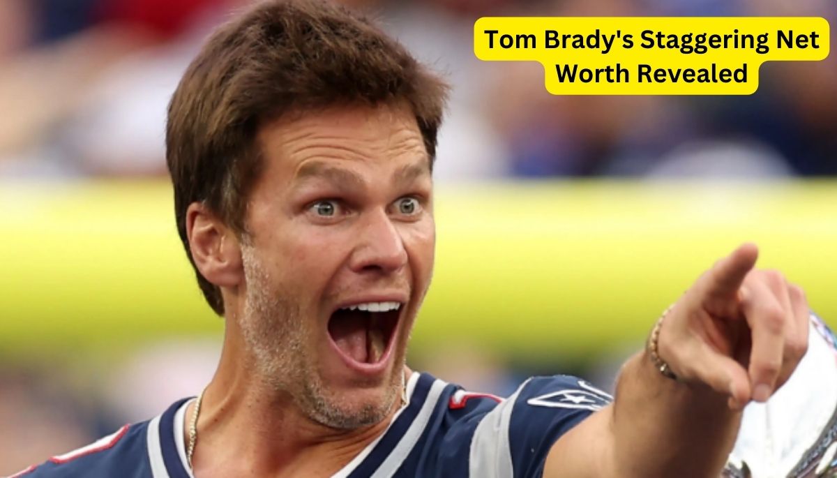 tom brady net worth